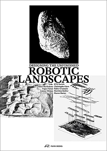 Robotic Landscapes: Designing the Unfinished von Park Books