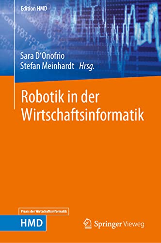 Robotik in der Wirtschaftsinformatik (Edition HMD) von Springer Vieweg