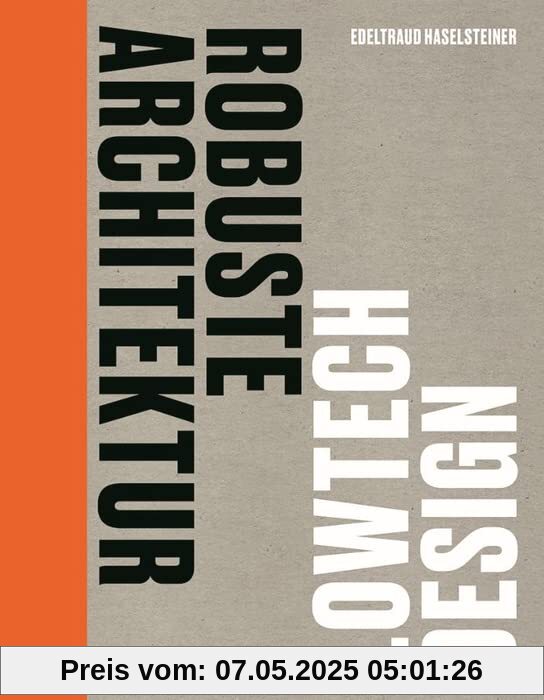 Robuste Architektur: Lowtech Design (DETAIL Special)
