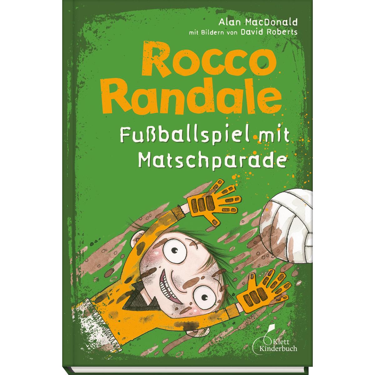 Rocco Randale 07 - Fußballspiel mit Matschparade Rocco Randale 07 - Fußballspiel mit Matschparade von Klett Kinderbuch