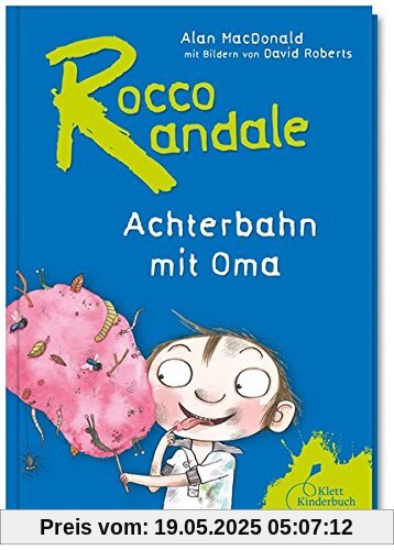 Rocco Randale - Achterbahn mit Oma Rocco Randale Bd. 5