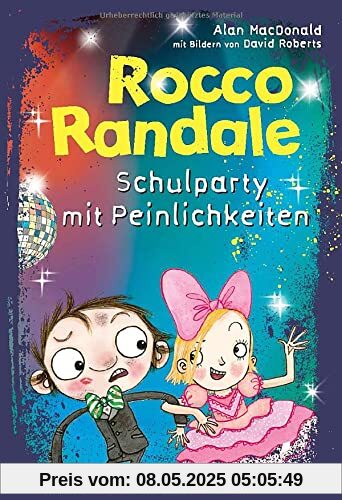 Rocco Randale - Schulparty mit Peinlichkeiten: Rocco Randale, Band 12