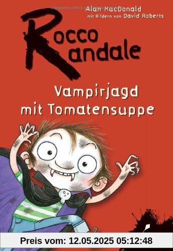 Rocco Randale - Vampirjagd mit Tomatensuppe