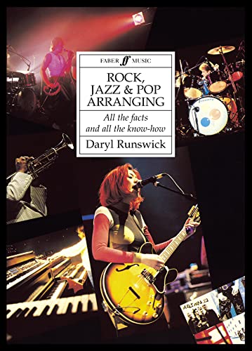 Rock, Jazz and Pop Arranging: All the Facts and All the Know-How (Faber Edition)