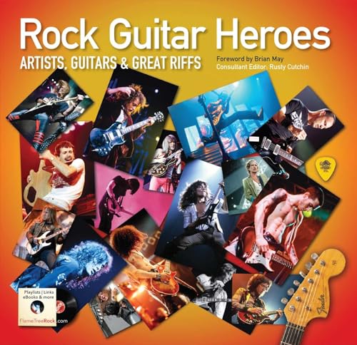Rock Guitar Heroes: Artists, Guitars & Great Riffs (Revealed) von Flame Tree Music