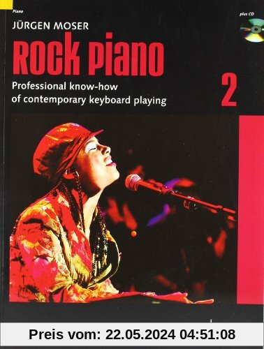 Rock Piano: Professional Know-How of Contemporary Keyboard-Playing Basic Rock Styles / Solo Lines / Creative Playing. Band 2. Keyboard oder Klavier. Ausgabe mit CD.