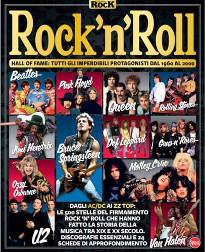 Rock and Roll. Hall of fame: tutti gli imperdibili protagonisti dal 1960 al 2000 (Classic Rock. Monografie) von Sprea Editori