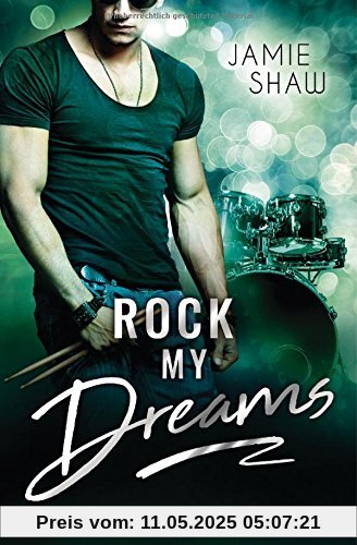 Rock my Dreams: Roman (The Last Ones to Know, Band 4)