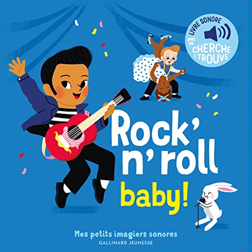 Rock'n'roll baby !: Des sons à écouter, des images à regarder