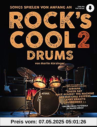 Rock's Cool DRUMS: Songs spielen von Anfang an. Band 2. Schlagzeug. (Rock's Cool, Band 2)