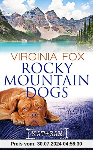 Rocky Mountain Dogs (Rocky Mountain Serie - Band 3)