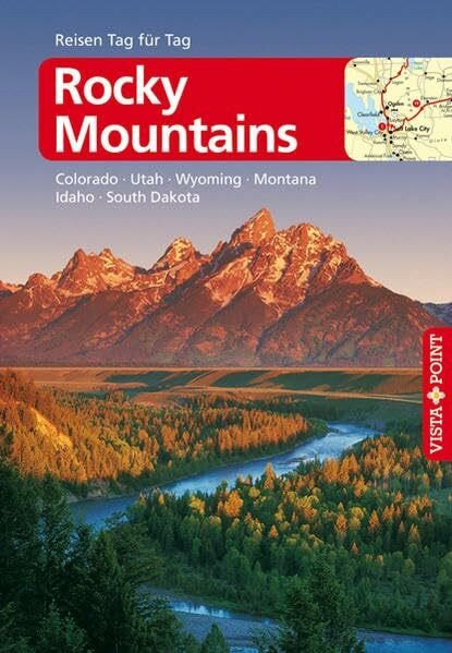 Rocky Mountains – VISTA POINT Reiseführer Reisen Tag für Tag: Colorado · Utah · Wyoming · Mont...