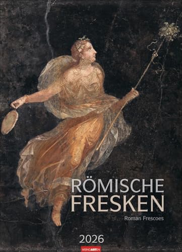 Römische Fresken Kalender 2026: Kunstvoller Wand-Kalender mit den schönsten Wandmalereien römischer Villen. Großer Kunst-Kalender 2026 XXL. 49x68 cm. Hochformat von Weingarten