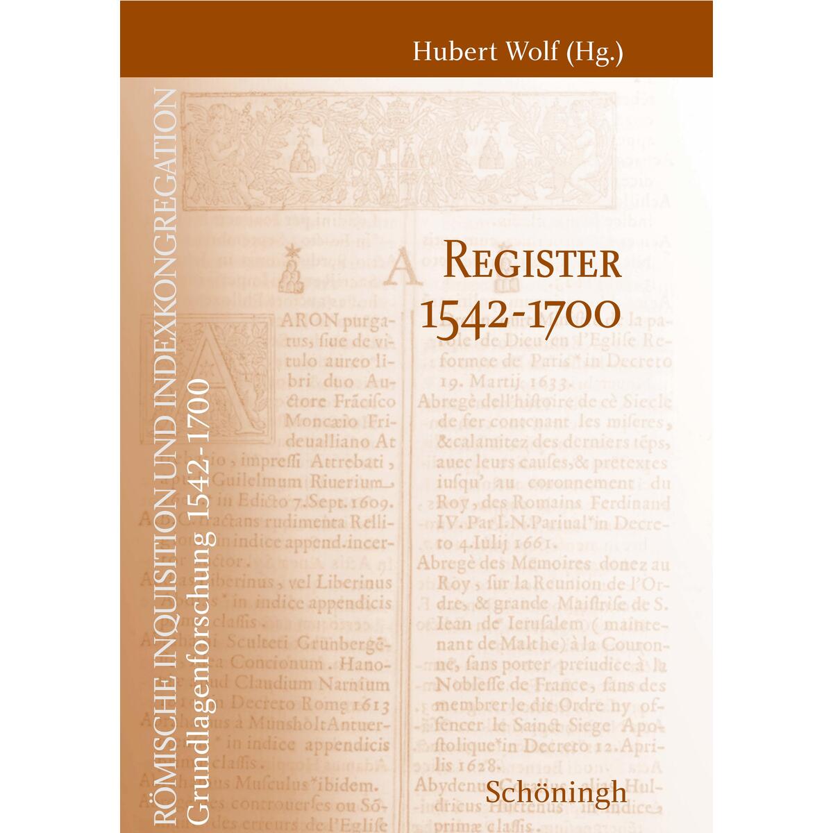 Römische Inquisition und Indexkongregation. Grundlagenforschung: 1542-1700 / Reg... Römische Inquisition und Indexkongregation. Grundlagenforschung: 1542-1700 / Reg... von Brill I Schoeningh