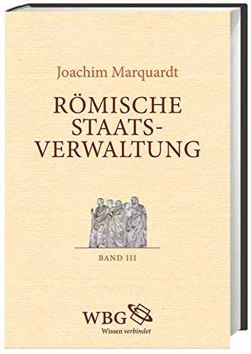 Römische Staatsverwaltung Römische Staatsverwaltung