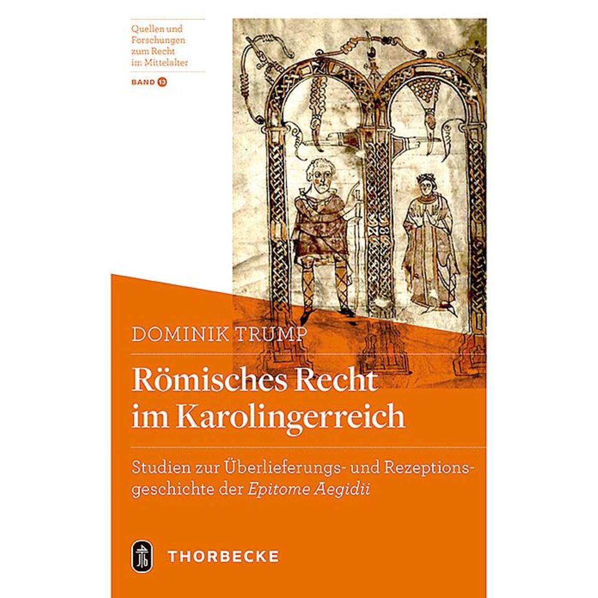 Römisches Recht im Karolingerreich Römisches Recht im Karolingerreich von Thorbecke Jan Verlag