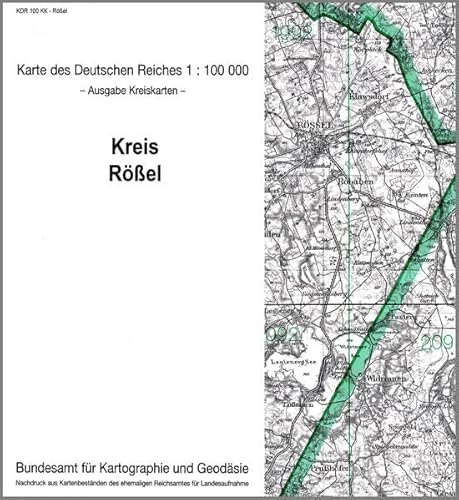 Rössel: Karte des Deutschen Reiches 1:100.000, Kreiskarte (Karte des Deutschen Reiches. Kreiskarten: 1:100000. Nachdruck aus Kartenbeständen des ehemaligen Reichsamtes für Landesaufnahme) von Bundesamt f. Kartographie u. Geodäsie