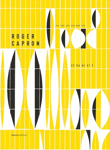 Roger Capron: Céramiste von Editions Norma