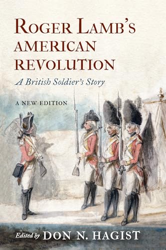 Roger Lamb's American Revolution: A British Soldier's Story von Westholme Publishing