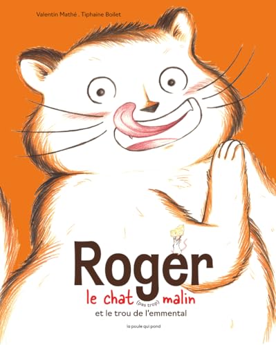 Roger le chat (pas trop) malin et le trou de l'emmental von POULE QUI POND
