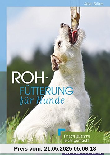 Rohfütterung für Hunde: Frisch füttern leicht gemacht