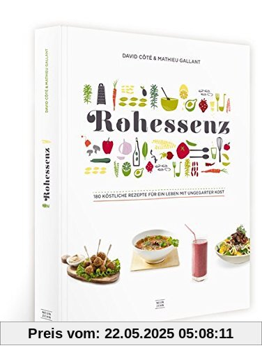 Rohkost: Rohessenz-Rohkost für Einsteiger 180 köstliche Rezepte für ein Leben mit ungegarter Kost - Crudessence Rohkost: Rohessenz-Rohkost für Einsteiger 180 köstliche Rezepte für ein Leben mit ungegarter Kost - Crudessence
