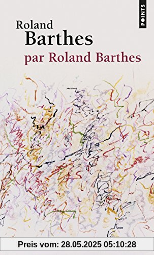 Roland Barthes, par Roland Barthes