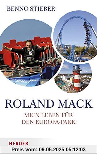 Roland Mack: Mein Leben für den Europa-Park