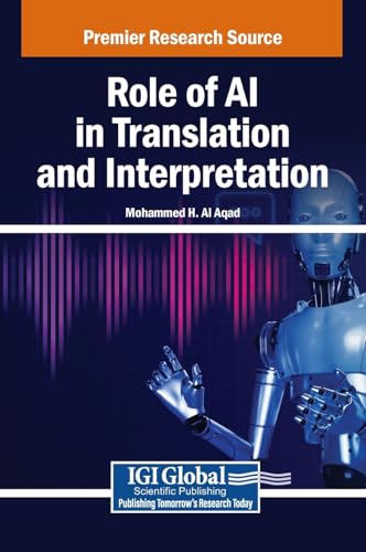 Role of Ai in Translation and Interpretation Role of Ai in Translation and Interpretation von IGI Global