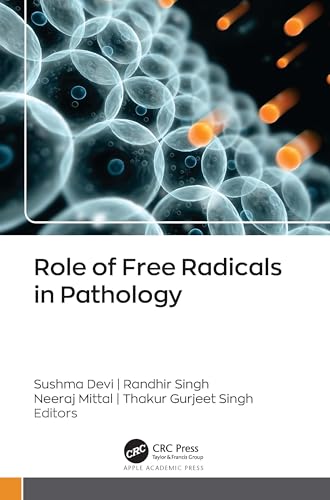 Role of Free Radicals in Pathology Role of Free Radicals in Pathology von Apple Academic Press Inc.