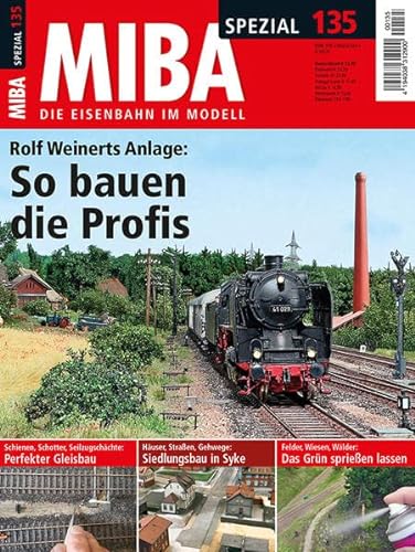 Rolf Weinerts Anlage: So bauen die Profis: MIBA Spezial 135 von GeraMond