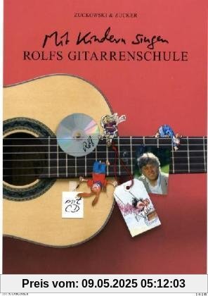 Rolfs Gitarrenschule: Mit Kindern singen. Ein Lehrwerk für Erwachsene