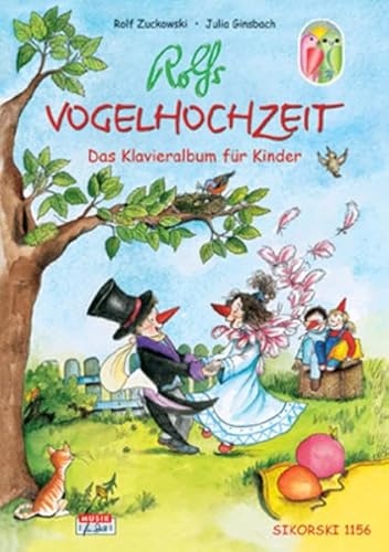 Rolfs Vogelhochzeit: Das Klavieralbum für Kinder, leicht gesetzt von Sikorski Hans