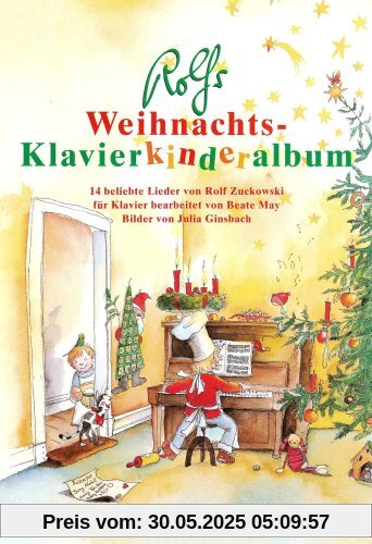 Rolfs Weihnachts-Klavierkinderalbum: 14 beliebte Lieder Rolfs Weihnachts-Klavierkinderalbum: 14 beliebte Lieder