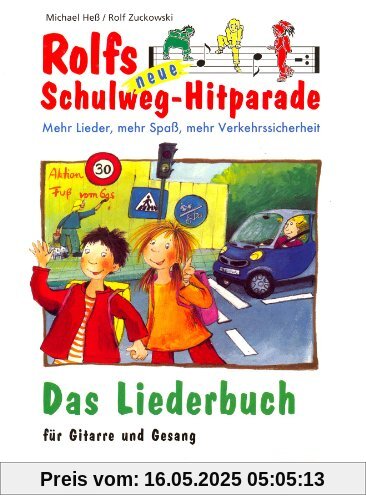 Rolfs neue Schulweg-Hitparade, Das Liederbuch Rolfs neue Schulweg-Hitparade, Das Liederbuch