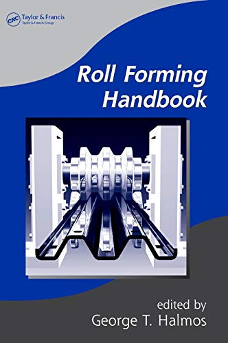 Roll Forming Handbook (Manufacturing Engineering & Materials Processing, 67, Band 67) von CRC Press