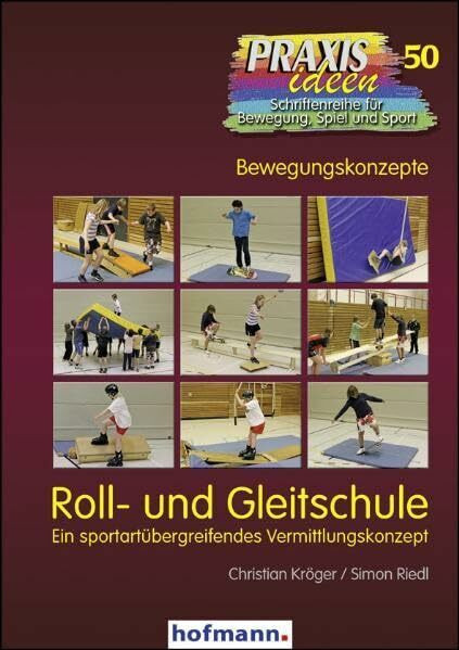 Roll- und Gleitschule: Ein sportartenübergreifendes Vermittlungskonzept (Praxisideen - Schrift...