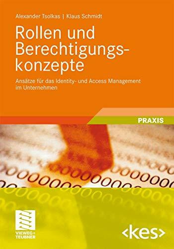 Rollen und Berechtigungskonzepte: Ansätze für das Identity- und Access Management im Unternehm...