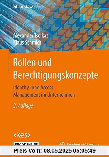 Rollen und Berechtigungskonzepte: Identity- und Access-Management im Unternehmen (Edition )