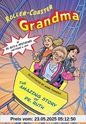 Roller-Coaster Grandma: The Amazing Story of Dr. Ruth