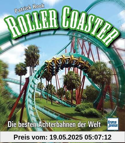 Roller Coaster: Die besten Achterbahnen der Welt