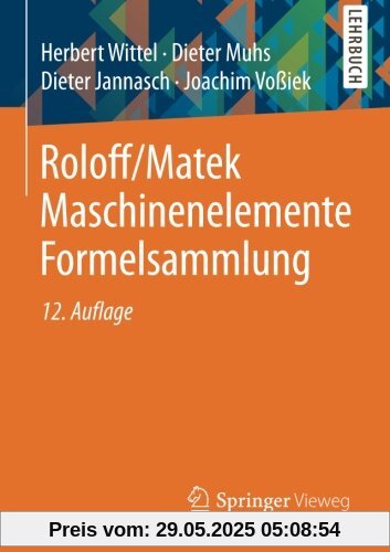 Roloff/Matek Maschinenelemente Formelsammlung Roloff/Matek Maschinenelemente Formelsammlung