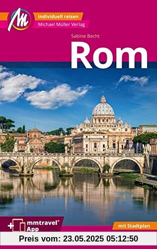 Rom MM-City Reiseführer Michael Müller Verlag: Individuell reisen mit vielen praktischen Tipps. Inkl. Freischaltcode zur ausführlichen App mmtravel.com Rom MM-City Reiseführer Michael Müller Verlag: Individuell reisen mit vielen praktischen Tipps. Inkl. Freischaltcode zur ausführlichen App mmtravel.com