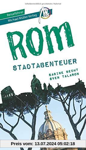 Rom - Stadtabenteuer Reiseführer Michael Müller Verlag (MM-Stadtabenteuer)