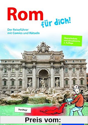 Rom für dich!: Der Reiseführer mit Comics und Rätseln