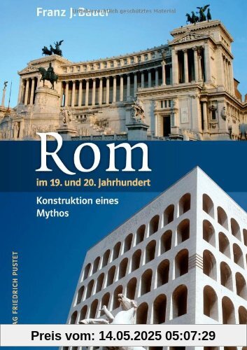 Rom im 19. und 20. Jahrhundert - Konstruktion eines Mythos