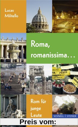 Roma, romanissima ...: Rom für junge Leute