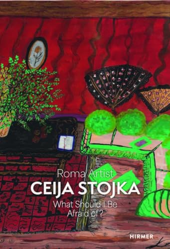 Roma Artist Ceija Stojka: What Should I Be Afraid of? von Hirmer