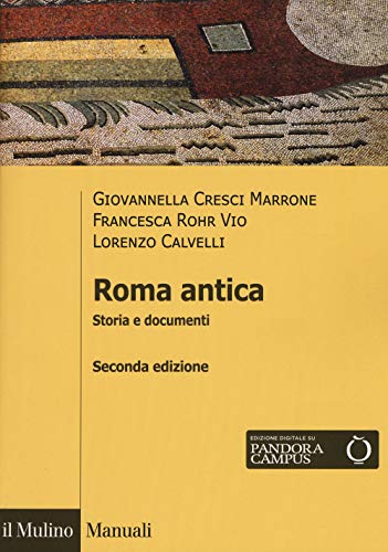 Roma antica. Storia e documenti (Manuali. Storia)