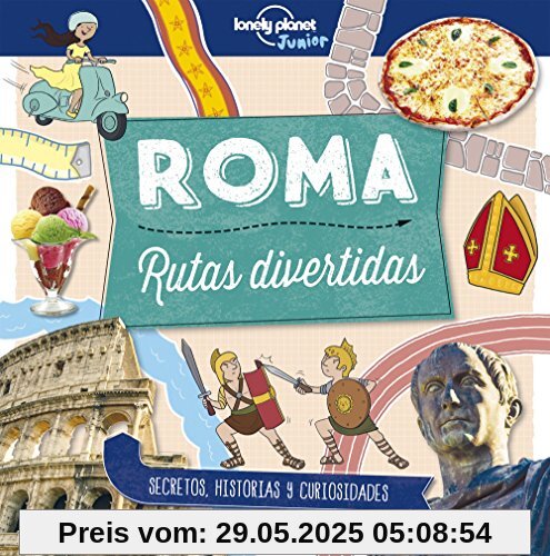 Roma. Rutas divertidas (Lonely Planet Junior)